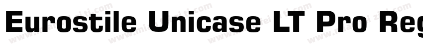 Eurostile Unicase LT Pro Regular字体转换